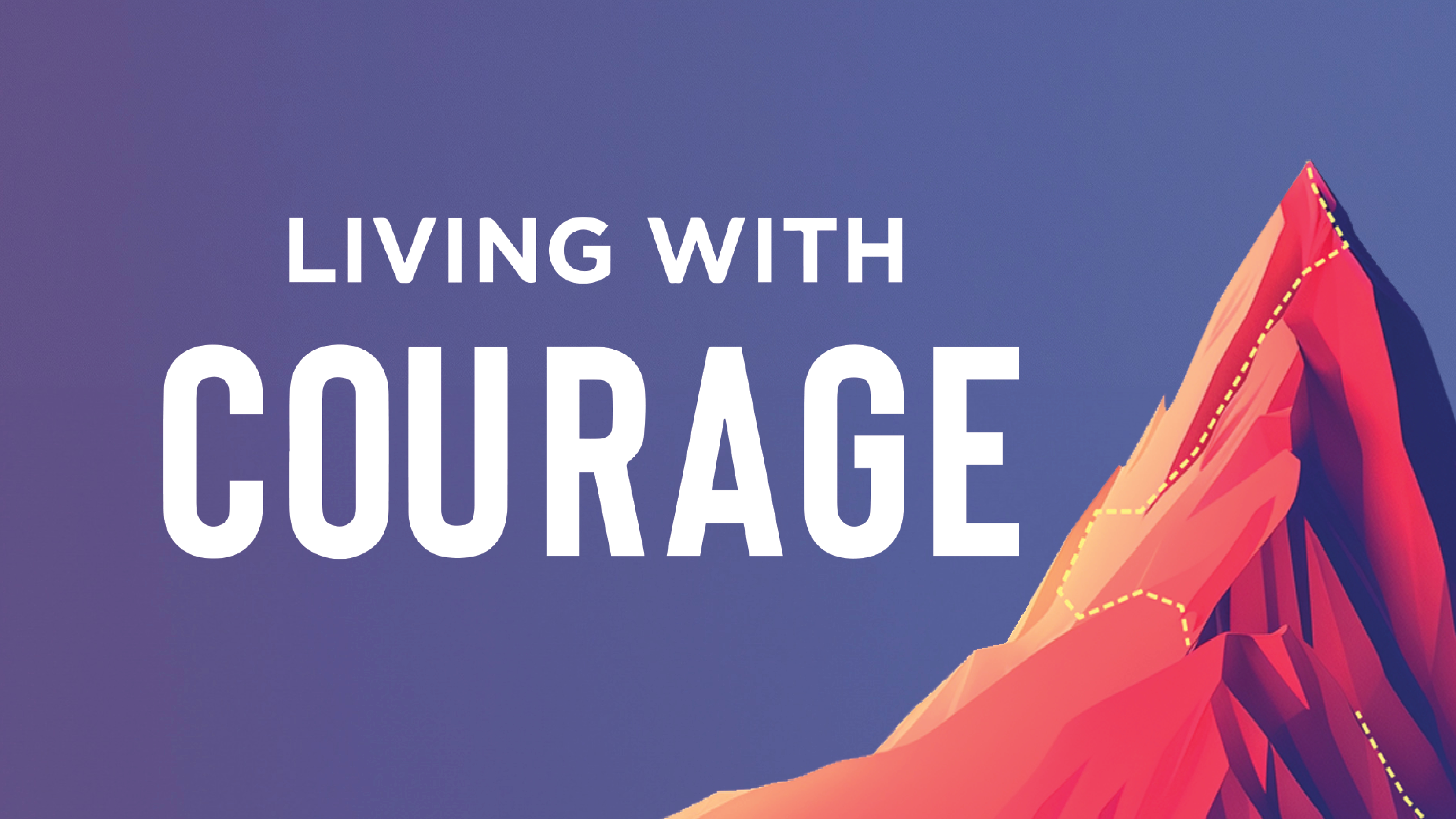 Living With Courage